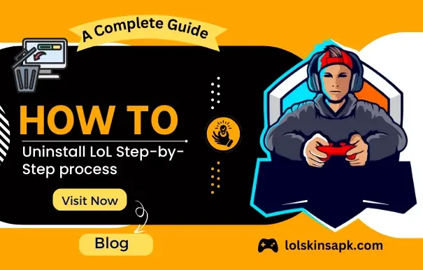 How to Uninstall League of Legends in 2025: A Step-by-Step Guide