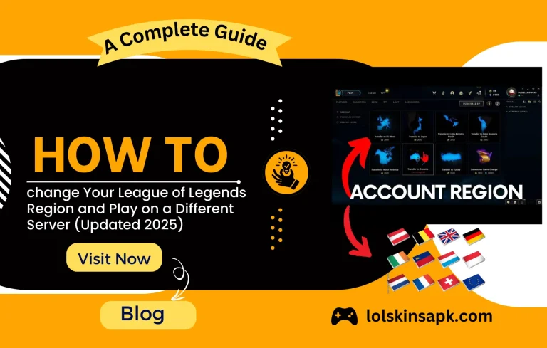 How to Change Your League of Legends Region? – A Complete Guide (Updated 2025)