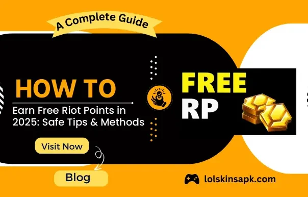  How to Earn Free Riot Points in 2025: Safe Tips & Methods