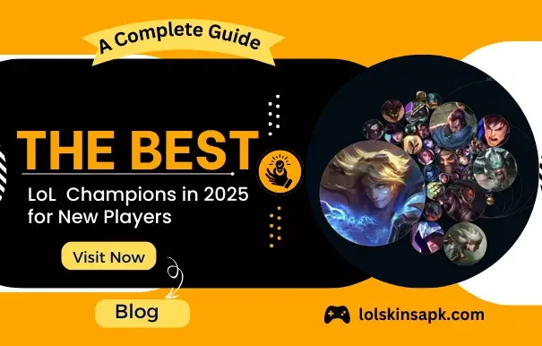 The Best LoL Champions in 2025 for New Players