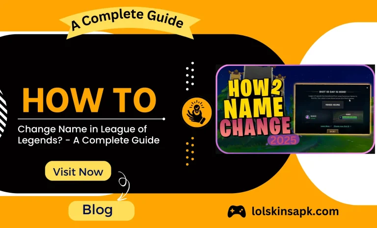 How to Change Name in League of Legends? - A Complete Guide